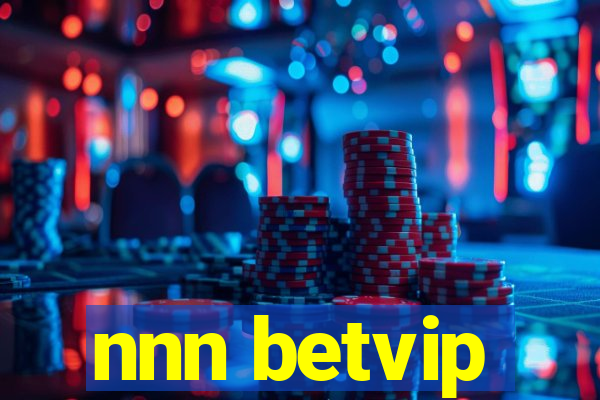 nnn betvip